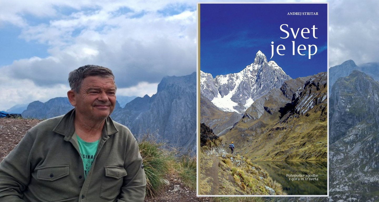 Svet je lep - potepuške zgodbe Andreja Stritarja z gora in iz sveta